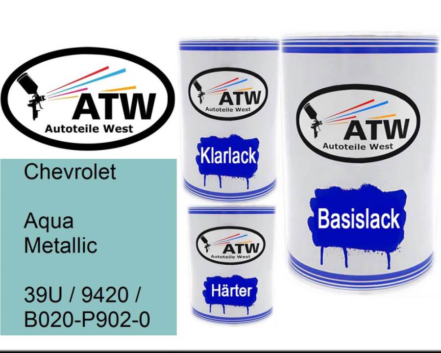 Chevrolet, Aqua Metallic, 39U / 9420 / B020-P902-0: 500ml Lackdose + 500ml Klarlack + 250ml Härter - Set, von ATW Autoteile West.